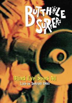 DVD Butthole Surfers: Blind Eye Sees All (Live In Detroit 1985)