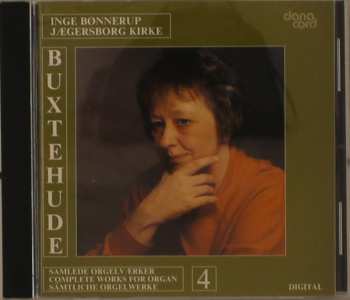 CD Dieterich Buxtehude: Complete Works For Organ 4 - Jaegerborg Kirke