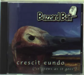 Buzzard Bait: Crescit Eundo ("It Grows As It Goes")