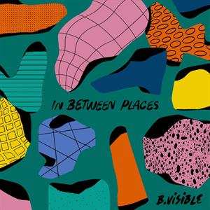 LP B.Visible: In Between Places 