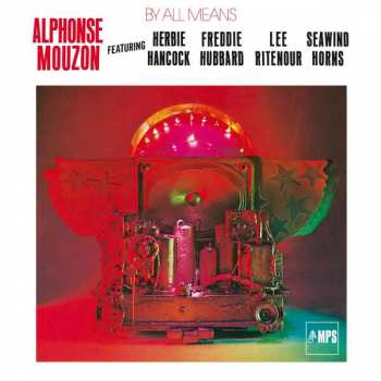 LP Alphonse Mouzon: By All Means