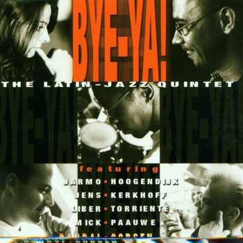 Album Bye-Ya!: The Latin-Jazz Quintet