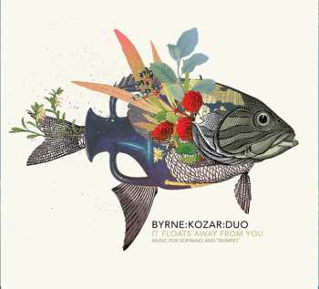 Album Byrne:Kozar:Duo: It Floats Away From You