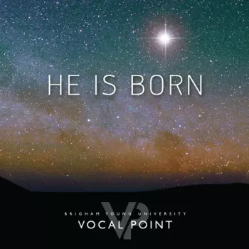 Vocal Point: He Is Born