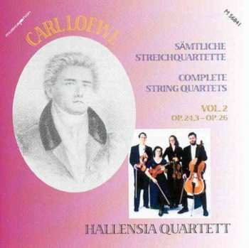 CD Carl Loewe: Sämtliche Streichquartette = Complete String Quartets (Vol. 2: Op. 24.3 - Op. 26)