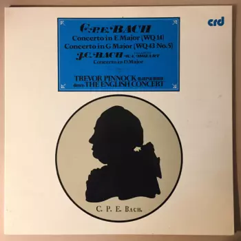 Concerto In E Major (WQ 14) / Concerto In G Major (WQ 43 No. 5) / Concerto In D Major