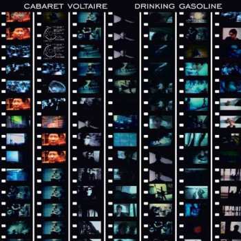 Album Cabaret Voltaire: Drinking Gasoline / Gasoline In Your Eye