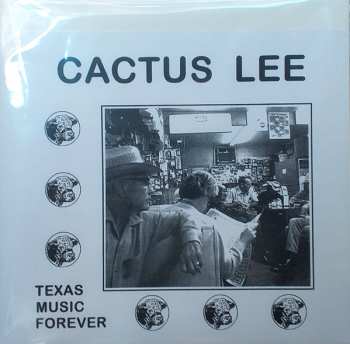 LP Cactus Lee: Texas Music Forever