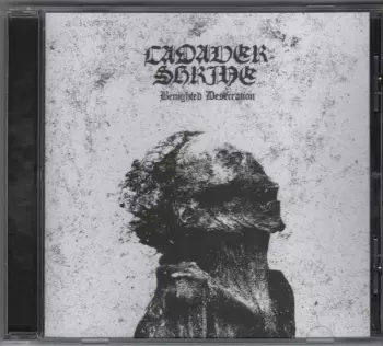 Cadaver Shrine: Benighted Desecration