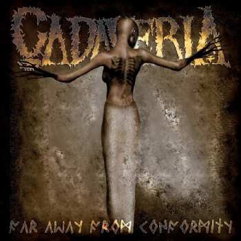 CD Cadaveria: Far Away From Conformity