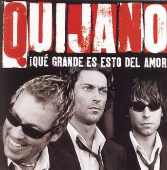 CD Café Quijano: ¡Qué Grande Es Esto Del Amor!