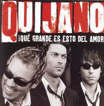 Café Quijano: ¡Qué Grande Es Esto Del Amor!