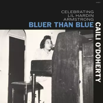 Bluer Than Blue: Celebrating Lil Hardin Armstrong