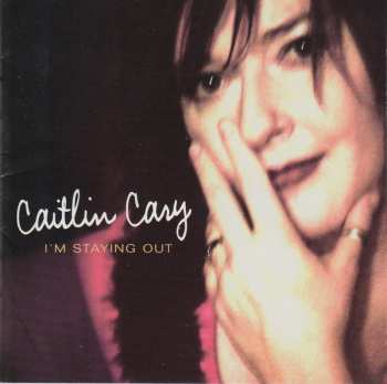 Album Caitlin Cary: I'm Staying Out