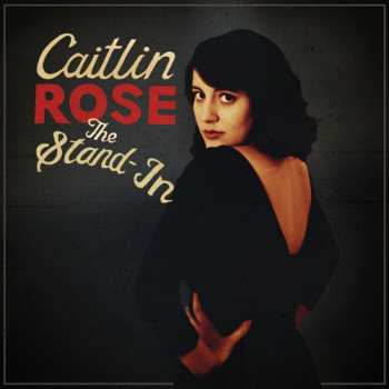 Album Caitlin Rose: The Stand-In