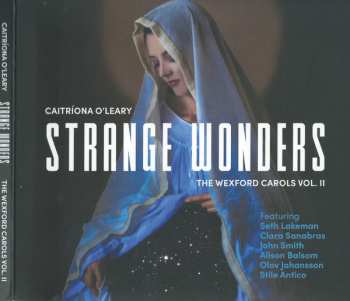 Album Caitríona O'Leary: Strange Wonders: The Wexford Carols, Vol. II