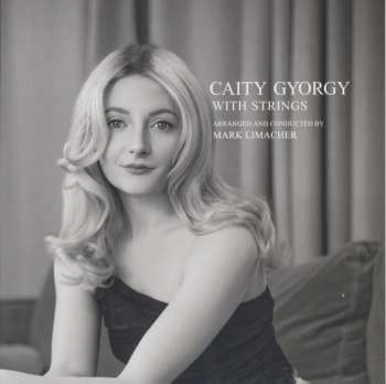 CD Caity Gyorgy: Caity Gyorgy With Strings