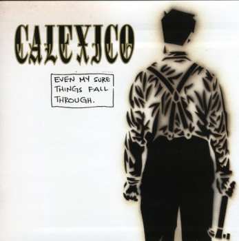 Album Calexico: Even My Sure Things Fall Through