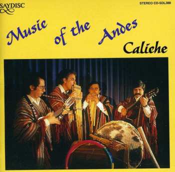 CD Caliche: Music Of The Andes