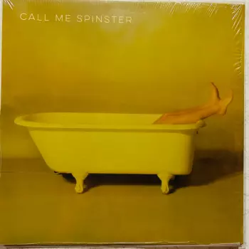 Call Me Spinster: Call Me Spinster