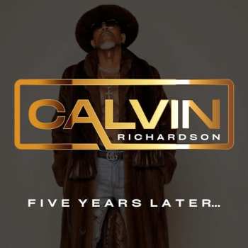 Album Calvin Richardson: Five Years Later...