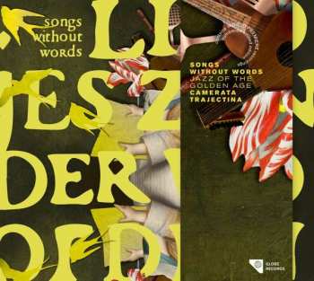 CD Camerata Trajectina: Songs Without Words (Jazz Of The Golden Age) LTD | DIGI