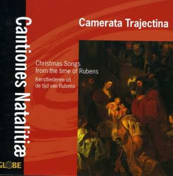 Album Camerata Trajectina: Cantiones Natalitiae - Kerstliederen Uit de Tijd van Rubens