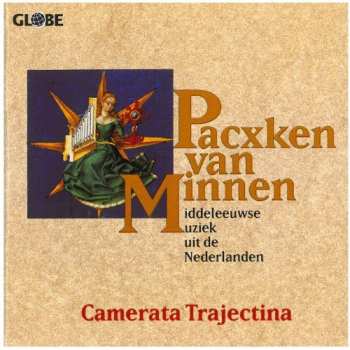 Album Camerata Trajectina: Pacxken Van Minnen "Middeleeuwse Muziek Uit De Nederlanden"