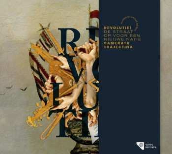 CD Camerata Trajectina: Revolutie - De Straat Op Voor Een Nieuwe Natie LTD