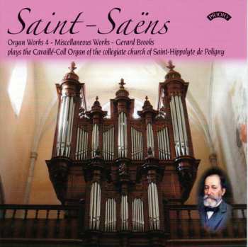 CD Camille Saint-Saëns: Organ Works 4 Final Volume - Miscellaneous Works