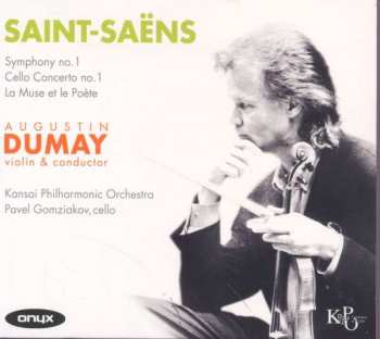 CD Camille Saint-Saëns: Symphony No. 1, Cello Concerto No. 1, La Muse Et la Poete 