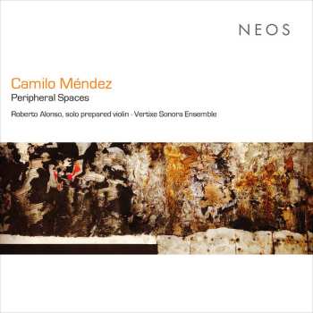 Album Camilo Méndez Sanjuan: Peripheral Spaces