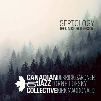 CD Canadian Jazz Collective: Septology - The Black Forest Session 