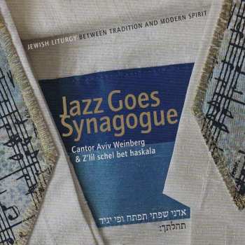 Album Cantor Aviv Weinberg: Jazz Goes Synagogue-jüdische Liturgie