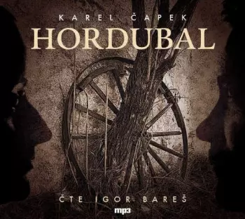 Igor Bareš: Čapek: Hordubal (MP3-CD)