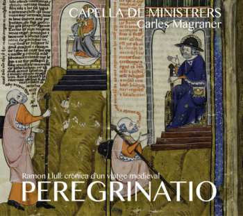 CD Capella De Ministrers / Magraner,carl: Peregrinatio