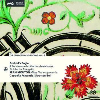 SACD Jean Mouton: Ezekiel's Eagle - A Renaissance Brotherhood Celebrates St John The Evangelist