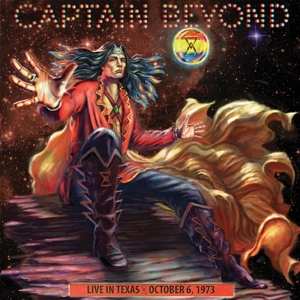 CD Captain Beyond: Live In Texas October 6, 1973