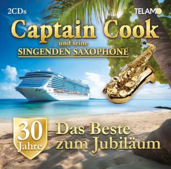 Album Captain Cook & Seine Singenden Saxophone: 30 Jahre: Das Beste Zum Jubiläum