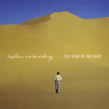 LP Captain, We're Sinking: The King Of No Man CLR