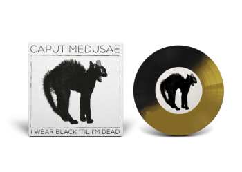 LP Caput Medusae: I Wear Black 'til I'm Dead (vinyl)