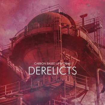 Album Carbon Based Lifeforms: Derelicts