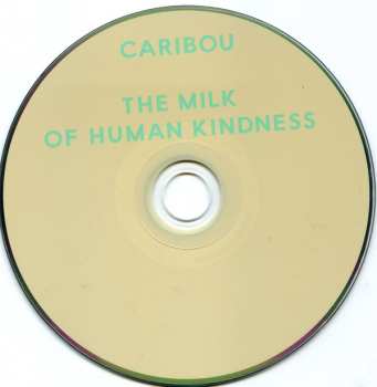 CD Caribou: The Milk Of Human Kindness