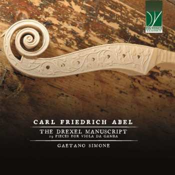 CD Carl Friedrich Abel: The Drexel Manuscript (29 Pieces For Viola Da Gamba)