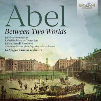 CD Carl Friedrich Abel: Between Two Worlds