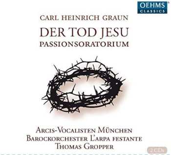 2CD Carl Heinrich Graun: Der Tod Jesu - Passion Cantata  