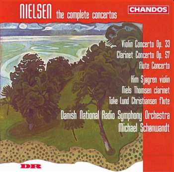 Album Danmarks Radios Symfoniorkester: The Complete Concertos: Violin Concerto Op. 33 / Clarinet Concerto Op. 57 / Flute Concerto