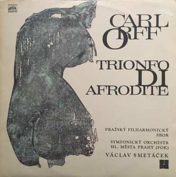 LP Carl Orff: Trionfo Di Afrodite