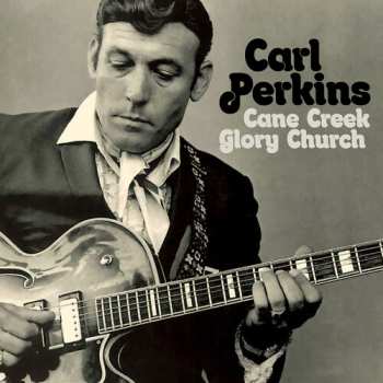 Album Carl Perkins: Cane Creek Glory Church
