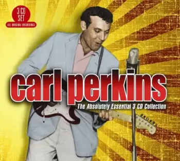 Carl Perkins: The Absolutely Essential 3 CD Collection